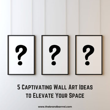 5 Captivating Wall Art Ideas to enhance the beauty of your space