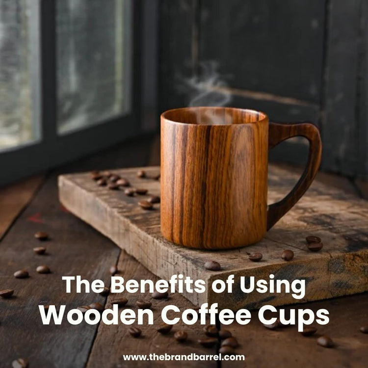 Benefits of the Wooden Coffee Cup